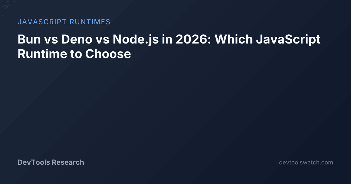 Bun vs Deno vs Node.js 2026: Runtime Comparison | DevTools Research